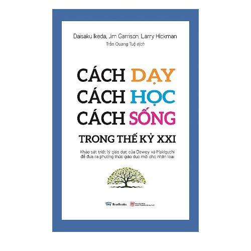 Cách Dạy - Cách Học - Cách Sống Trong Thế Kỷ XXI