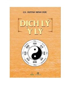 Dịch lý y lý - Huỳnh Minh Đức