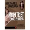 Minh Triết Phương Đông - Bìa cứng - Michael Jordan