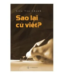 Sao lại cứ viết - Trần Văn Chánh
