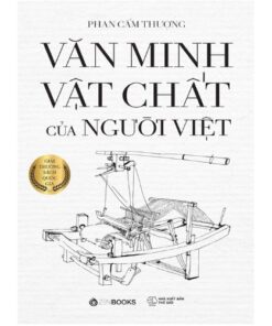 Văn minh vật chất của người Việt - Bìa cứng - Phan Cẩm Thượng