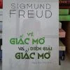 Về Giấc Mơ Và Diễn Giải Giấc Mơ - Sigmund Freud