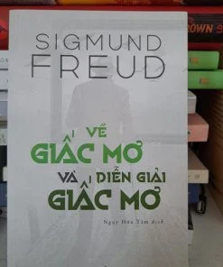 Về Giấc Mơ Và Diễn Giải Giấc Mơ - Sigmund Freud