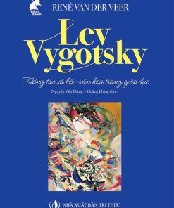 Lev Vygotsky: Tương tác xã hội-văn hóa trong giáo dục