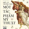Hiểu Và Thưởng Thức Một Tác Phẩm Mỹ Thuật - Kathy Statzer