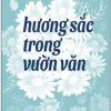 Hương sắc trong vườn văn - Nguyễn Hiến Lê