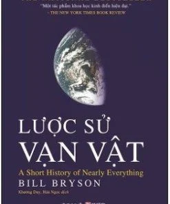 Lược sử vạn vật -  William McGuire Bryson