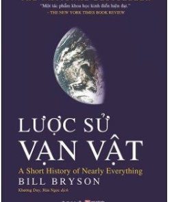 Lược sử vạn vật -  William McGuire Bryson