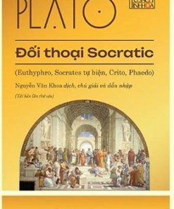 Đối Thoại Socratic - Euthyphro, Socrates Tự Biện, Crito, Pheado
