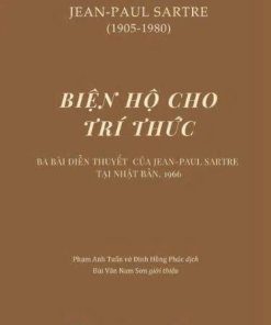 Biện hộ cho trí thức - Ba bài diễn thuyết của Jean-Paul Sartre tại Nhật Bản năm 1966
